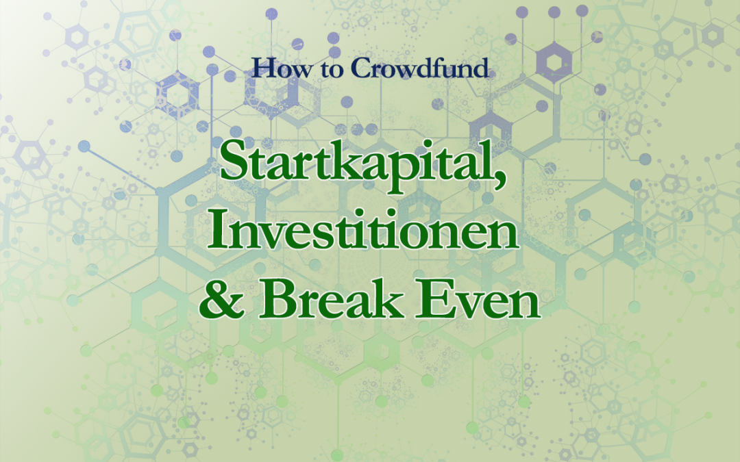 Crowdfunding für Autoren: Startkapital, Investitionen und Break Even